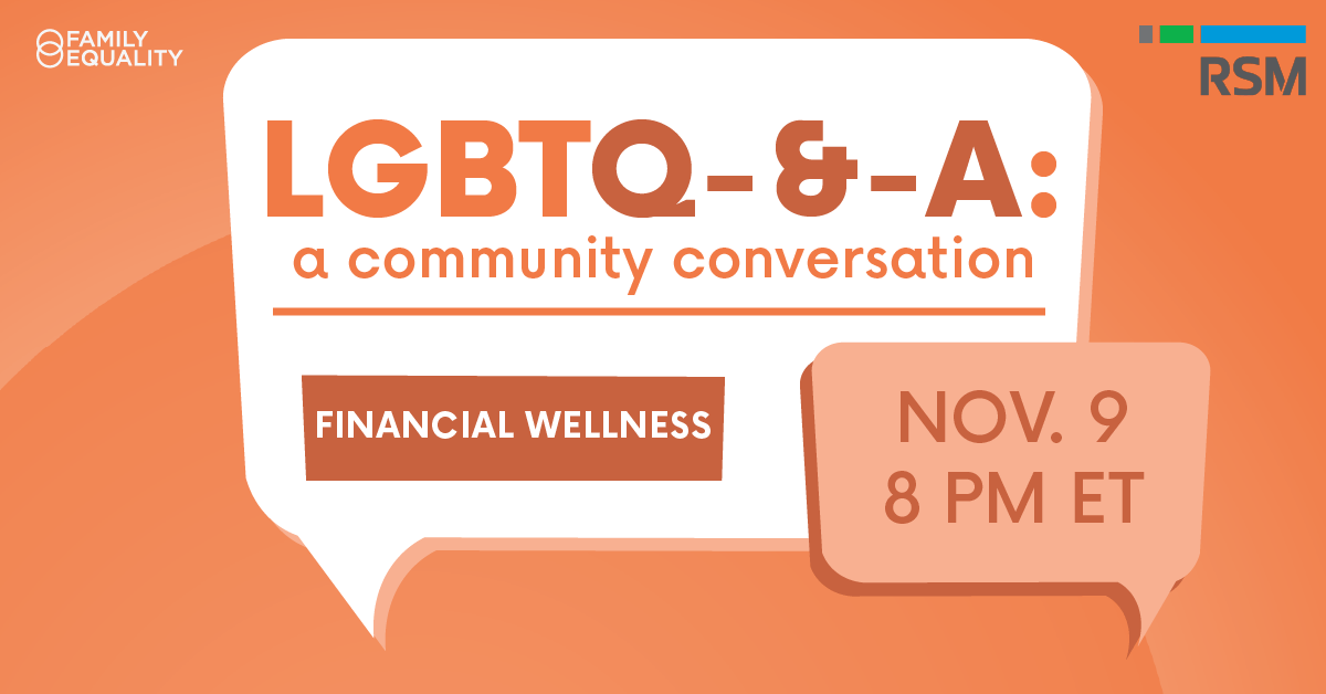 LGBTQ-&-A: Community Conversations — Financial Wellness on November 9 at 8PM ET