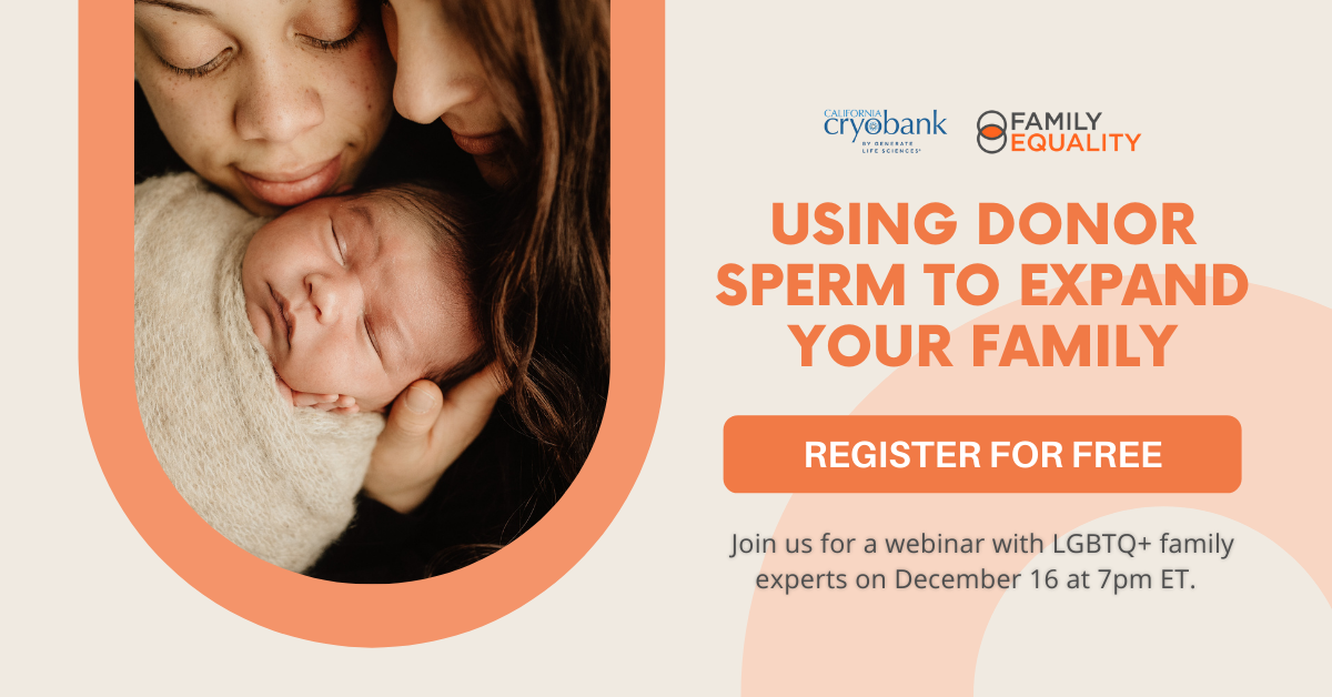 Photo of an LGBTQ+ family with text that reads, "Using Donor Sperm to Expand Your Family - Register for free!"
